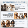 Suitable For Most Fur Type